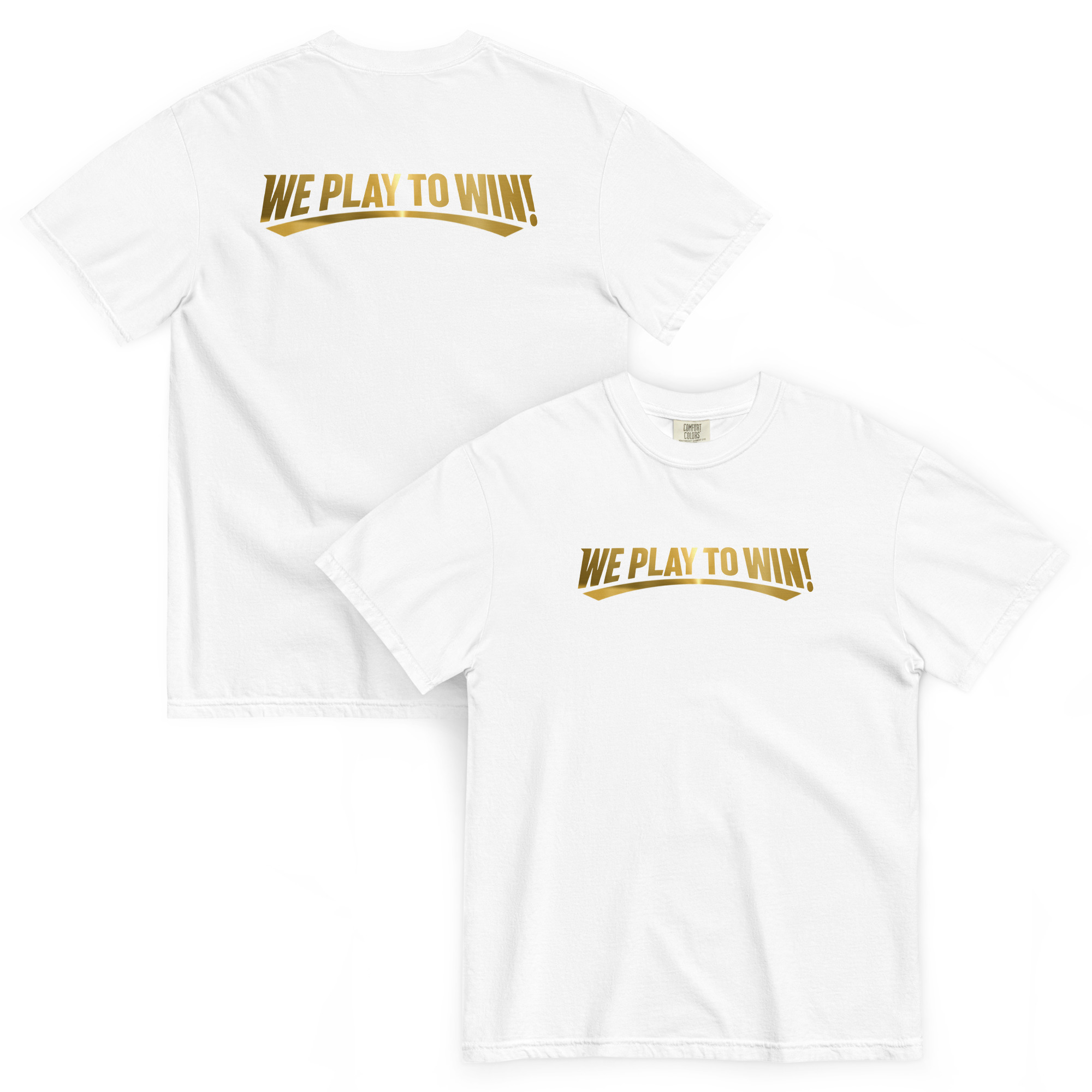"We PLAY To WIN" Shirt - White