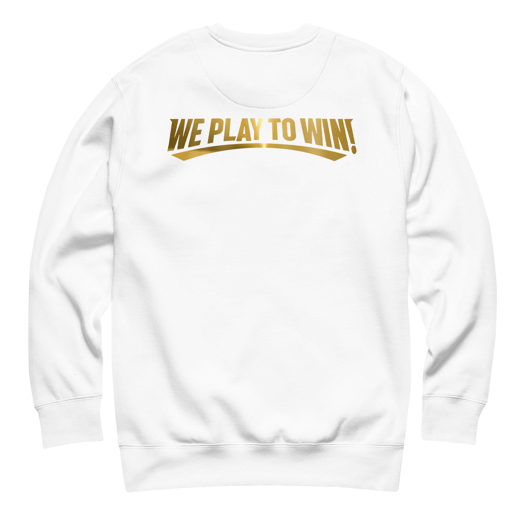 "We PLAY To WIN" Shirt - White